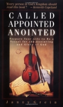 Cover art for Called, Appointed, Anointed: Prepare Your Life to Be a Vessel for the Annointing and Glory of God