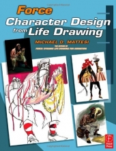 Cover art for Force: Character Design from Life Drawing