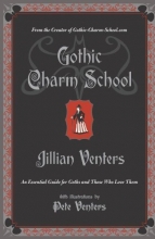 Cover art for Gothic Charm School: An Essential Guide for Goths and Those Who Love Them