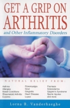Cover art for Get a Grip on Arthritis and Other Inflammatory Disorders