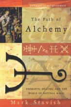 Cover art for The Path of Alchemy: Energetic Healing & the World of Natural Magic (Pathways to Enlightenment)
