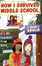 Cover art for How I Survived Middle School #8: It's All Downhill From Here