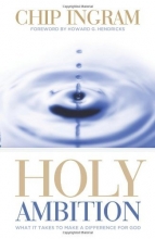 Cover art for Holy Ambition: What it Take to Make a Difference for God