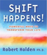 Cover art for Shift Happens!: Powerful Ways to Transform Your Life