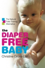 Cover art for The Diaper-Free Baby: The Natural Toilet Training Alternative