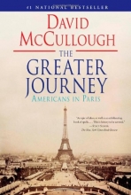 Cover art for The Greater Journey: Americans in Paris