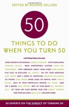 Cover art for Fifty Things to Do When You Turn Fifty: Fifty Experts on the Subject of Turning Fifty