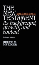Cover art for The New Testament : Its Background, Growth, and Content