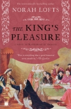 Cover art for The King's Pleasure: A Novel of Katharine of Aragon