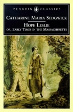 Cover art for Hope Leslie: or, Early Times in the Massachusetts (Penguin Classics)