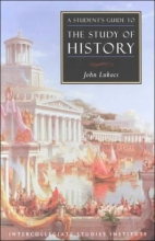 Cover art for Students Guide To Study Of History: History Guide (Guides To Major Disciplines)