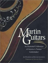 Cover art for Martin Guitars: An Illustrated Celebration of America's Premier Guitarmaker