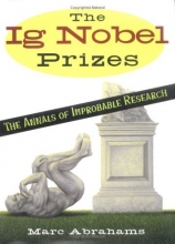 Cover art for The Ig Nobel Prizes: The Annals of Improbable Research