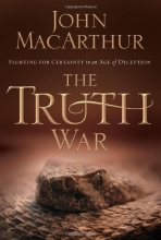 Cover art for The Truth War: Fighting for Certainty in an Age of Deception