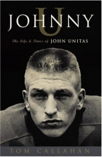 Cover art for Johnny U: The Life and Times of John Unitas
