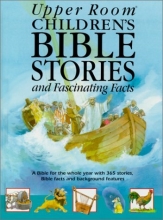 Cover art for Upper Room Children's Bible Stories and Fascinating Facts