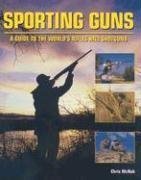 Cover art for Sporting Guns: A Guide to the World's Rifles and Shotguns