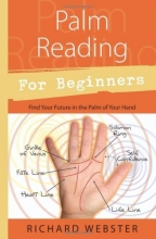 Cover art for Palm Reading for Beginners: Find Your Future in the Palm of Your Hand (For Beginners (Llewellyn's))