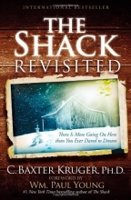 Cover art for The Shack Revisited: There Is More Going On Here than You Ever Dared to Dream