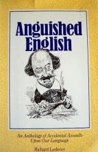 Cover art for Anguished English: An Anthology of Accidental Assaults upon Our Language