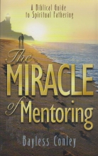 Cover art for The Miracle of Mentoring: A Biblical Guide to Spiritual Fathering