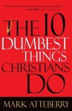 Cover art for The 10 Dumbest Things Christians Do