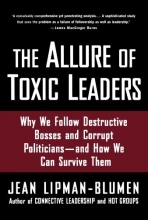 Cover art for The Allure of Toxic Leaders: Why We Follow Destructive Bosses and Corrupt Politicians--and How We Can Survive Them