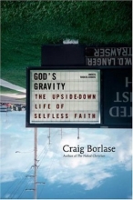 Cover art for God's Gravity: The Upside-Down Life of Selfless Faith