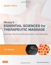 Cover art for Mosby's Essential Sciences for Therapeutic Massage: Anatomy, Physiology, Biomechanics, and Pathology, 4e