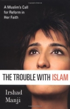 Cover art for The Trouble with Islam: A Muslim's Call for Reform in Her Faith