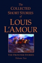 Cover art for The Collected Short Stories of Louis L'Amour, Volume 2: The Frontier Stories