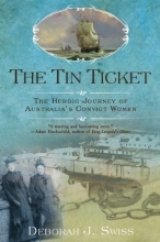 Cover art for The Tin Ticket: The Heroic Journey of Australia's Convict Women
