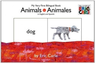 Cover art for Animals/Animales: My Very First Bilingual Book (The World of Eric Carle) (Spanish Edition)