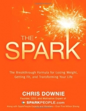 Cover art for The Spark: The 28-Day Breakthrough Plan for Losing Weight, Getting Fit, and Transforming Your Life