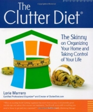 Cover art for The Clutter Diet: The Skinny on Organizing Your Home and Taking Control of Your Life