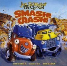 Cover art for Smash! Crash! (Jon Scieszka's Trucktown)