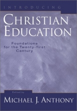 Cover art for Introducing Christian Education: Foundations for the Twenty-first Century