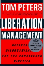 Cover art for Liberation Management: Necessary Disorganization for the Nanosecond Nineties