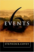 Cover art for Six Events: The Restoration Model for Solving Life's Problems