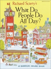 Cover art for Richard Scarry's What Do People Do All Day?