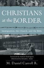 Cover art for Christians at the Border: Immigration, the Church, and the Bible