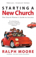 Cover art for Starting a New Church: The Church Planter's Guide to Success