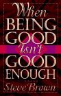Cover art for When Being Good Isn't Good Enough