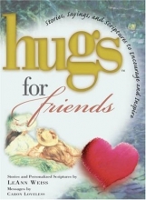 Cover art for Hugs for Friends: Stories, Sayings, and Scriptures to Encourage and Inspire