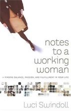 Cover art for Notes to a Working Woman: Finding Balance, Passion, and Fulfillment in Your Life