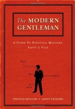 Cover art for The Modern Gentleman: A Guide to Essential Manners, Savvy and Vice