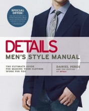 Cover art for Details Men's Style Manual: The Ultimate Guide for Making Your Clothes Work for You