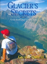 Cover art for Glacier's Secrets: Volume 2; Goat Trails and Grizzly Tales