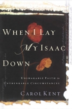 Cover art for When I Lay My Isaac Down: Unshakable Faith in Unthinkable Circumstances (Pilgrimage Growth Guide)