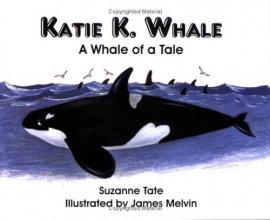 Cover art for Katie K. Whale: A Whale of a Tale (#17 of Suzanne Tate's Nature Series)